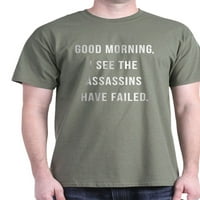 Cafepress - Dobro jutro vidim da ubojice nisu uspjeli T shi - pamučna majica