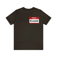 Košulja Eugene Nametag, zdravo moje ime je Eugene
