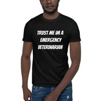 Vjerujte mi im hitnu veterinarsku majicu kratkih rukava od majica u nedefiniranim poklonima