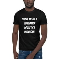 3xl Trust mi Im korisnički logistički menadžer kratkih rukava pamučna majica s nedefiniranim poklonima