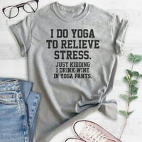 Da li se joga olakša stres samo šalim da pijem vino u majici joga hlača, unise ženska košulja za vježbanje, Heather Grey, XX-Large