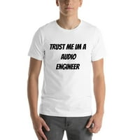 Vjerujte mi im a audio inženjer kratkog rukava pamučna majica s nedefiniranim poklonima