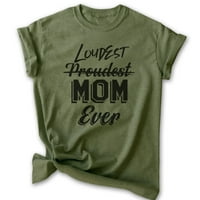 Pomodna najglasnija mama ikad majica, unise ženska majica, mama mama, nova mama majica, majica, majica,