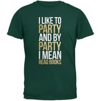 Vole zabavu i po zabavu mislim na knjige Fusty zelena odrasla majica - srednja