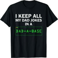 Držite se sav moj otac u ocama baza smiješna tata šala poklon majica