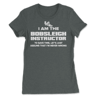 Funny Bobsleigh instruktor majica - nikad nisam u pravu