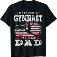 Muški moj omiljeni gimnastičar zove me tata američke zastave Očev dan majica