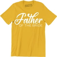 Otac mladenke - otac u advodu Vjenčanje mladoženja muške poklon majice