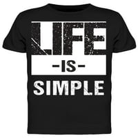 Život je jednostavna majica Muškarci -Image by Shutterstock, muški xx-veliki