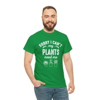 Oprosti što ne mogu - moji biljke mi treba košulju - smiješan vrtlar TEE - ID: 551