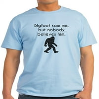 Cafepress - Bigfoot te je vidio majica - lagana majica - CP
