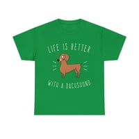 Život je bolji sa jazavcem uniziranom grafičkom majicom