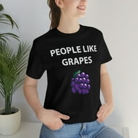 Ljudi vole majicu grožđa