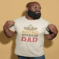 Nacho prosječni tata majica - Dizajni su majica, muški mali