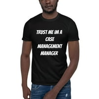 Verujte mi IM menadžer za upravljanje slučajem majica s kratkim rukavima majica s nedefiniranim poklonima