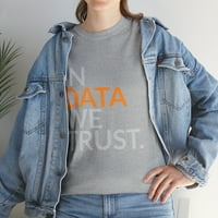 U podacima vjerujemo smiješnom majicu naučničke analitike