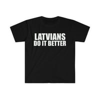 Latvians to bolje unise majica s-3xl ponosna baština latvija