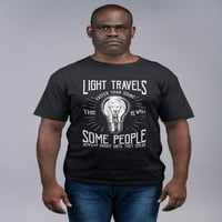 Svjetlost putuje neki ljudi izgledaju svijetlim dok ne govore majicu bilo koje veličine boje