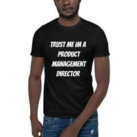 Verujte mi da sam direktor upravljanja proizvodom kratkim rukavima pamučna majica majica po nedefiniranim poklonima