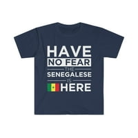 Nemaju straha da je Senegalese ovdje Senegal Pride Unise majica, S-3XL