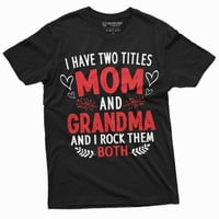 Mama i baka Dva naslova Majica Funny poklon Idea Grandmother Maine Tee Majica unise