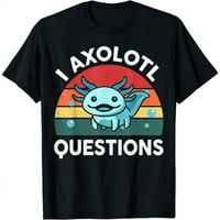 Axolotl Pitanja Slatka majica Axolotl
