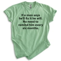 Ako muškarac kaže da će ga ne treba podsjetiti svakom si mjesečnom majicom, uništiti mušku košulju, majicu muževa, heather jabuka zelena, 3x-velik