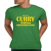 Odrasli To je curry stvar koju ne biste razumjeli majicu
